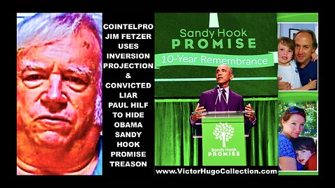 Jim Fetzer Convicted Liar Paul Hilf Peddle Sandy Hook Promise Victor Hugo Rumble BitChute Conspiracy