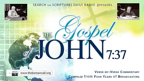 John 7:37 - A Verse by Verse Study with Dave Hunt and T. A. McMahon