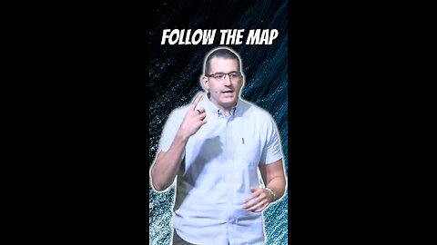 Follow the map