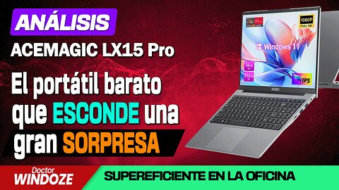 ACEMAGIC LX15 Pro: el portátil con Ryzen 7 que, por menos de 400 €, esconde algo que no me esperaba