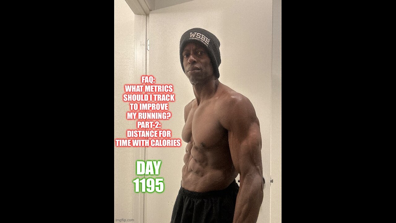 FAQ: What Metrics Should I Track To Improve My Running? Pt2: Distance For Time & Calories (Day 1195)