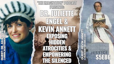 S5E86 | Dr. Juliette Engel & Kevin Annett - Exposing Hidden Atrocities & Empowering the Silenced