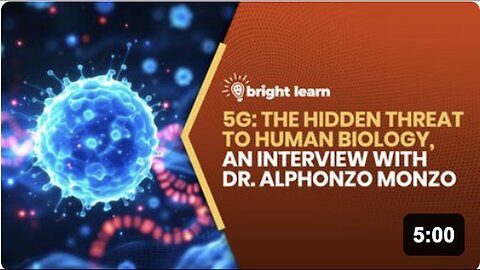 "Uncovering the Potential Risks of 5G to Human Health: An Interview with Dr. Alphonzo Monzo"