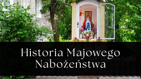 Historia Majowego Nabożeństwa