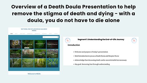 Overview of a Death Doula Presentation to help remove the stigma of death and dying - EOL Doula 101