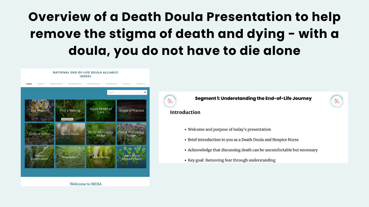 Overview of a Death Doula Presentation to help remove the stigma of death and dying - EOL Doula 101
