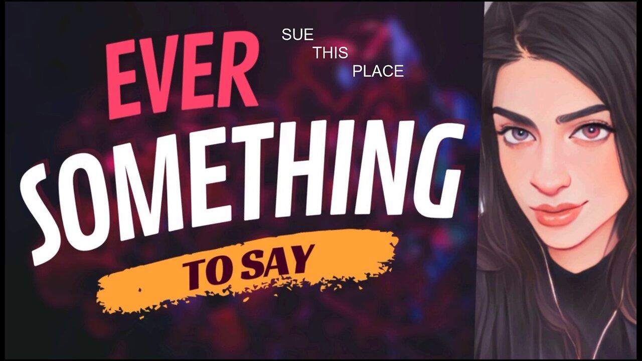 EVER SOMETHING TO SAY: SUE this place