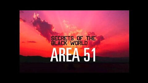 Secrets of the Black World: Area 51 - Documentary [UFOTV]