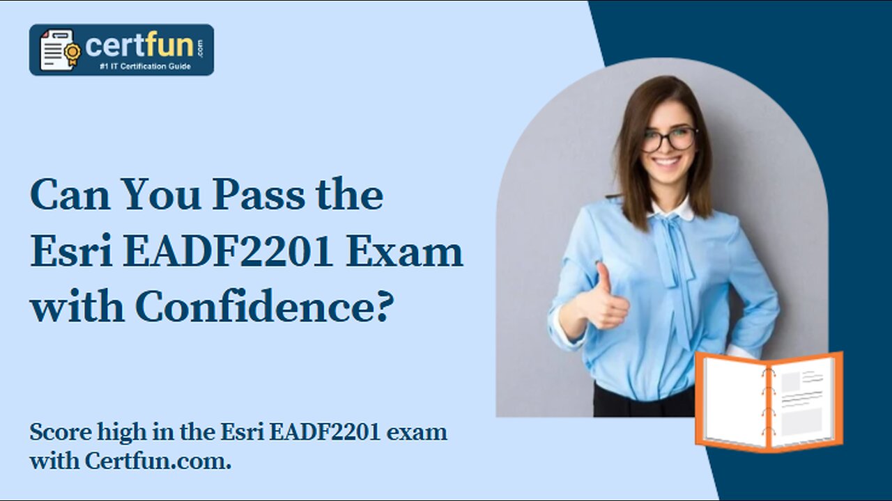 Can You Pass the Esri EADF2201 Exam with Confidence?