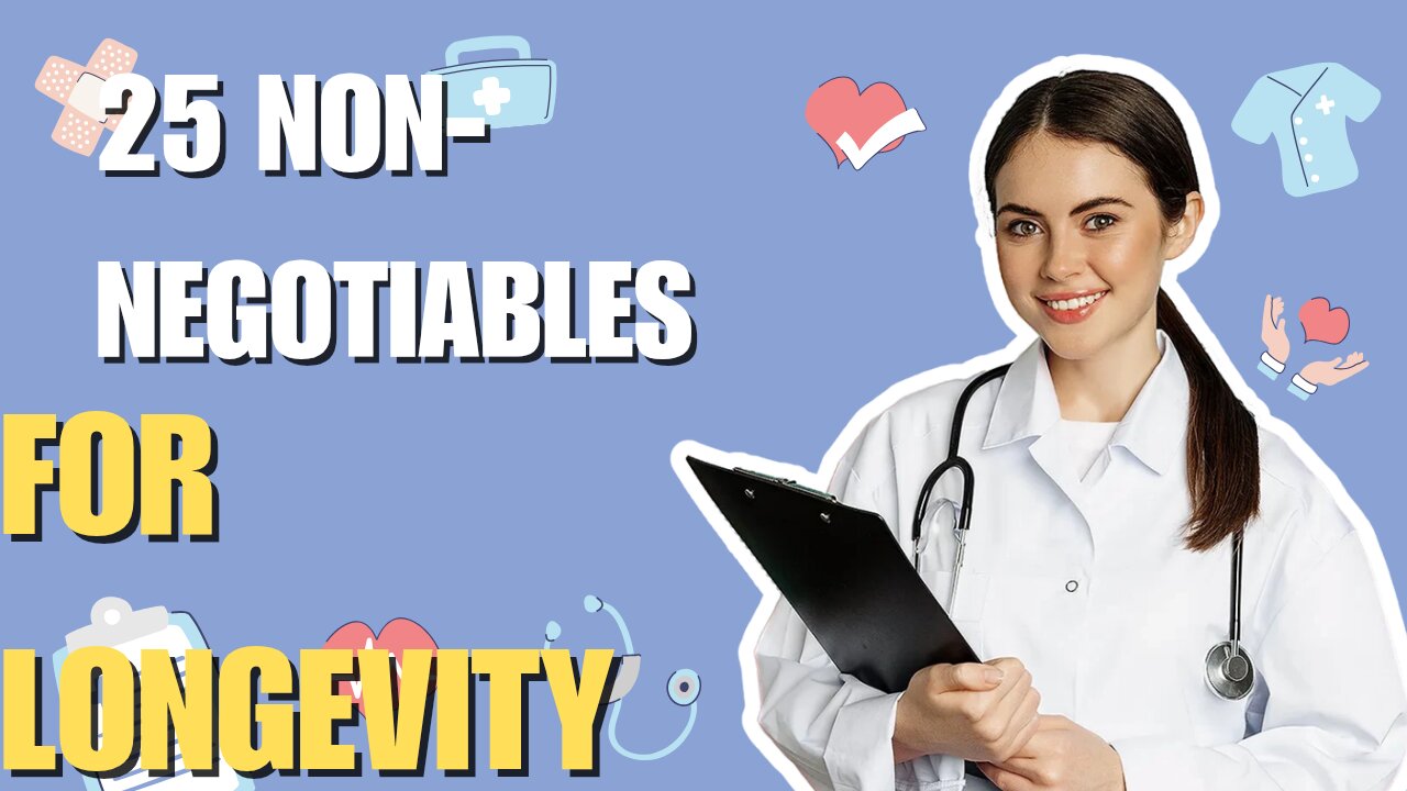 25 non-negotiables for longevity