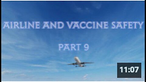 "Part 9: Airline and Vaccine Safety"