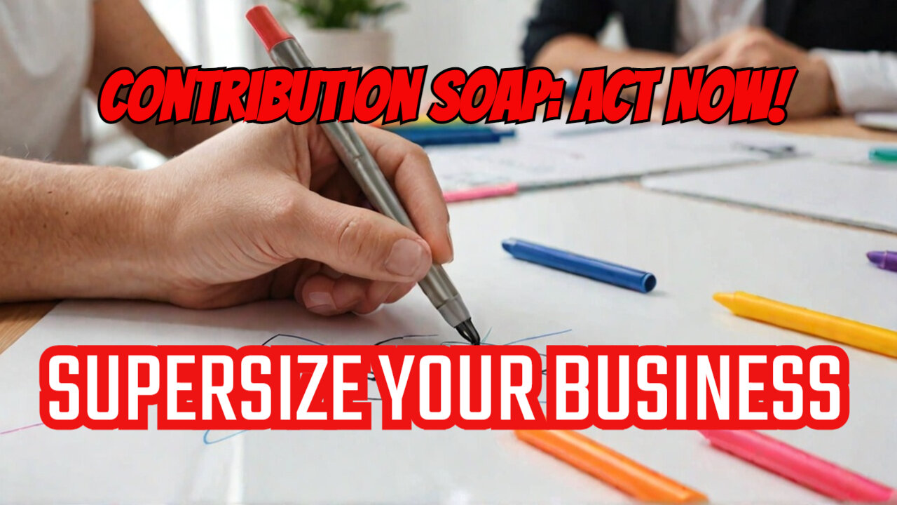 Use Contribution SOAP Framework Step 3, Action, To Supersize Your Business Fast!