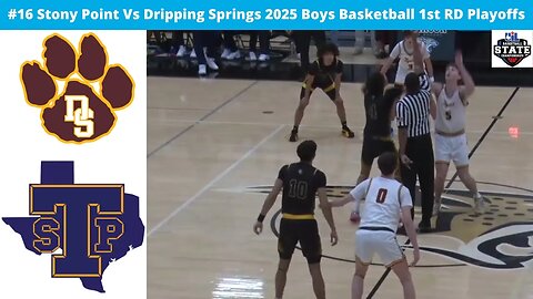 #16 Stony Point Vs Dripping Springs 2025 Boys Basketball Bi District Playoffs