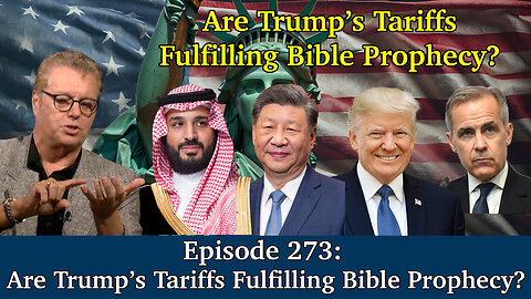 Live Podcast Ep. 273 - Are Trump’s Tariffs Fulfilling Bible Prophecy?