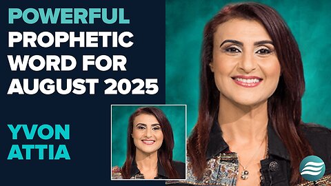 Yvon Attia Prophetic Word for August 2025! | July 29 2025