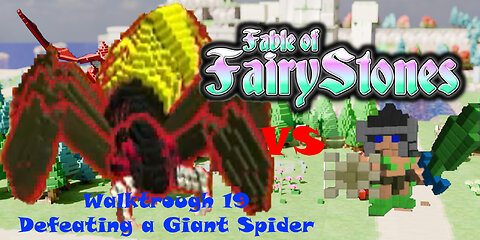 Fable of Fairy Stones part19 - Giant Spider Fight