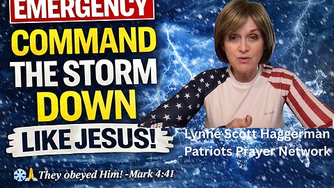 EMERGENCY ALERT: Command the Storm Like Jesus | Faith Over Weather | Pray & Declare NOW