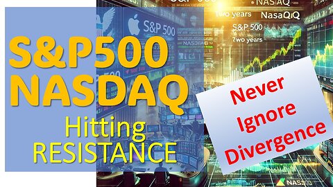 S&P500 & NASDAQ Hitting RESISTANCE