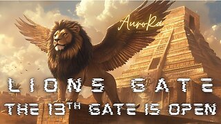 LIONS GATE | The 13th Gate is Open | Stellar Gateway