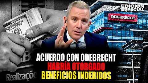 #EnVivo Acuerdos de colaboración eficaz con Odebrecht habría otorgado beneficios indebidos