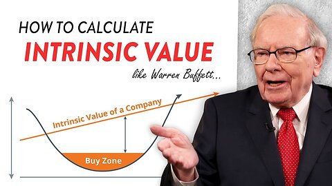 Warren Buffett: How to Calculate the Instrinsic Value of a Stock