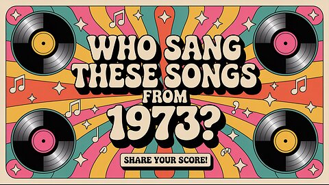 Who Sang These Hits From 1973?