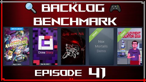 🔍 Backlog Benchmark 41 🎮 | Steam - Chime again?! Then 2 demos + 2 games | August 8th, 2025