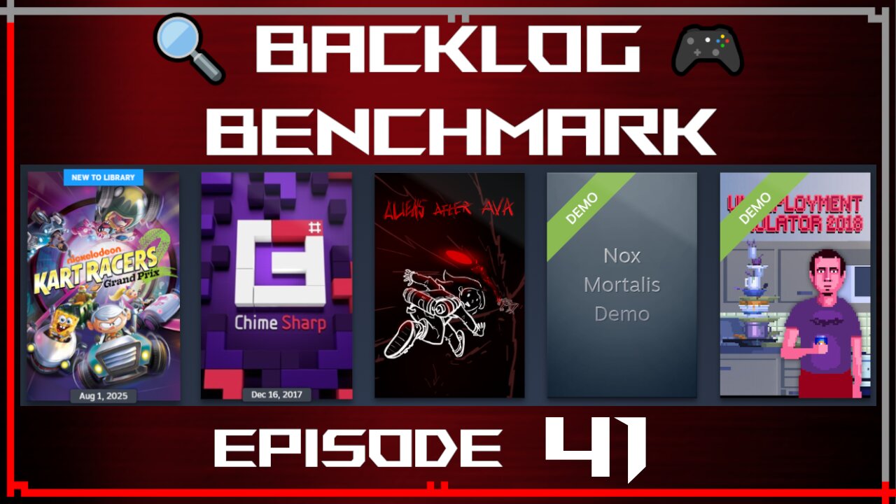 🔍 Backlog Benchmark 41 🎮 | Steam - Chime again?! Then 2 demos + 2 games | August 8th, 2025