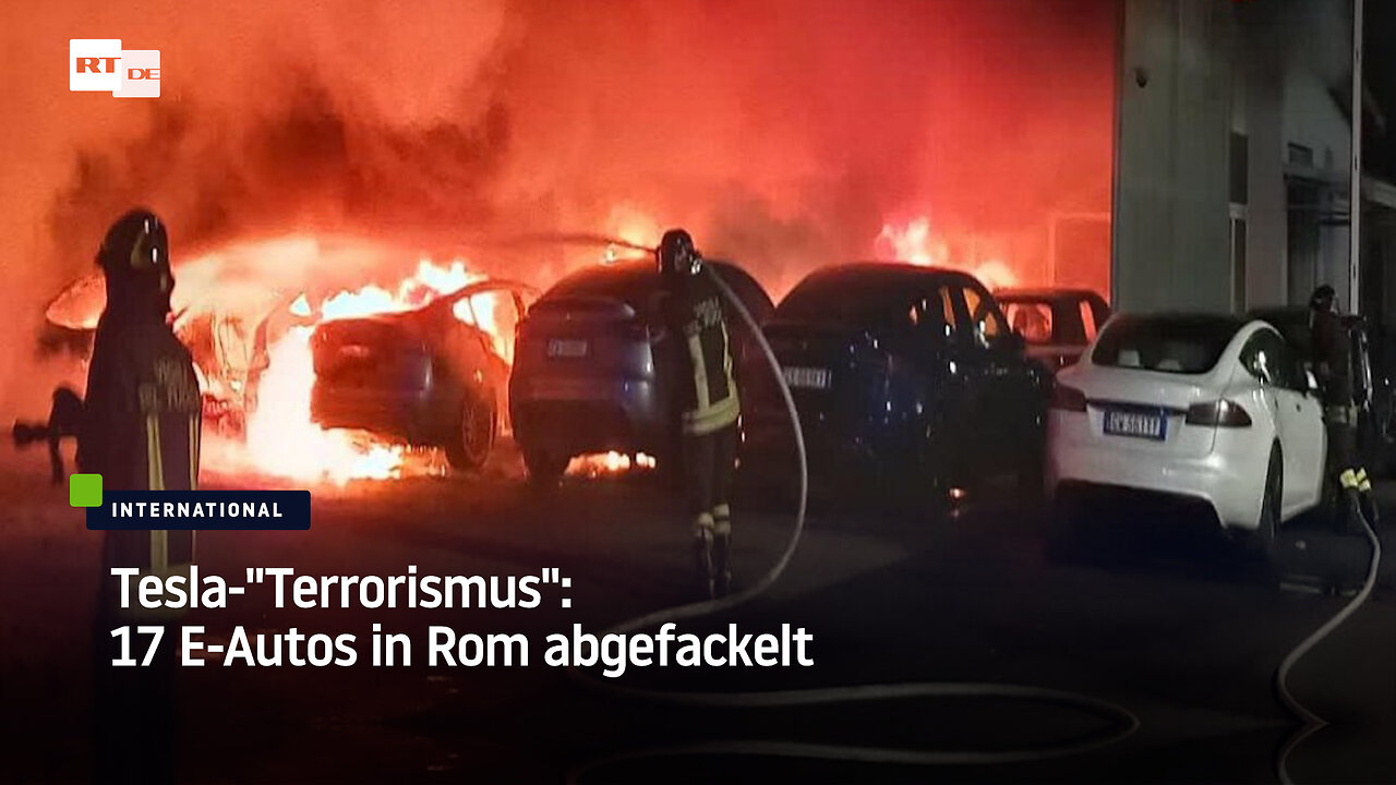 Tesla-"Terrorismus": 17 E-Autos in Rom abgefackelt