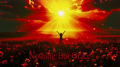 Nothing But Grace