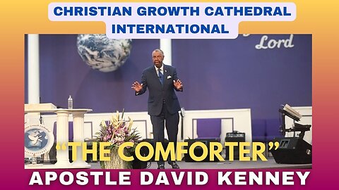 “The Comforter” | Apostle David Kenney
