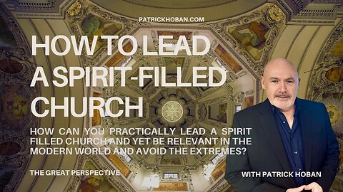 How To Lead A Spirit Filled Church
