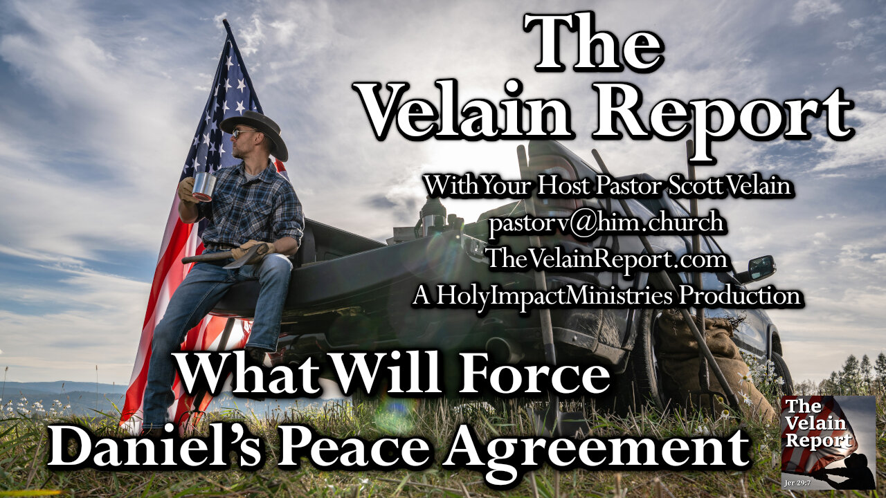 What Will Force Daniel’s Peace Agreement?