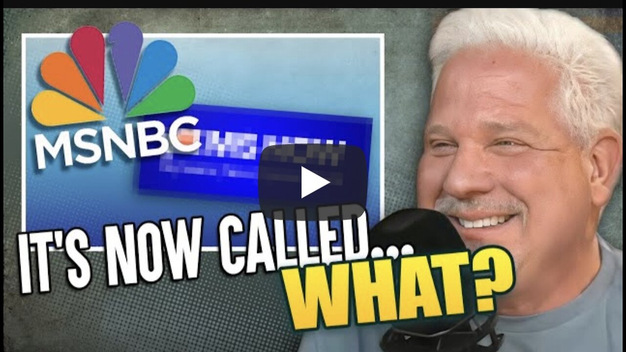 Glenn Beck ~ MSNBC is rebranding... and its new name is LAUGHABLE!