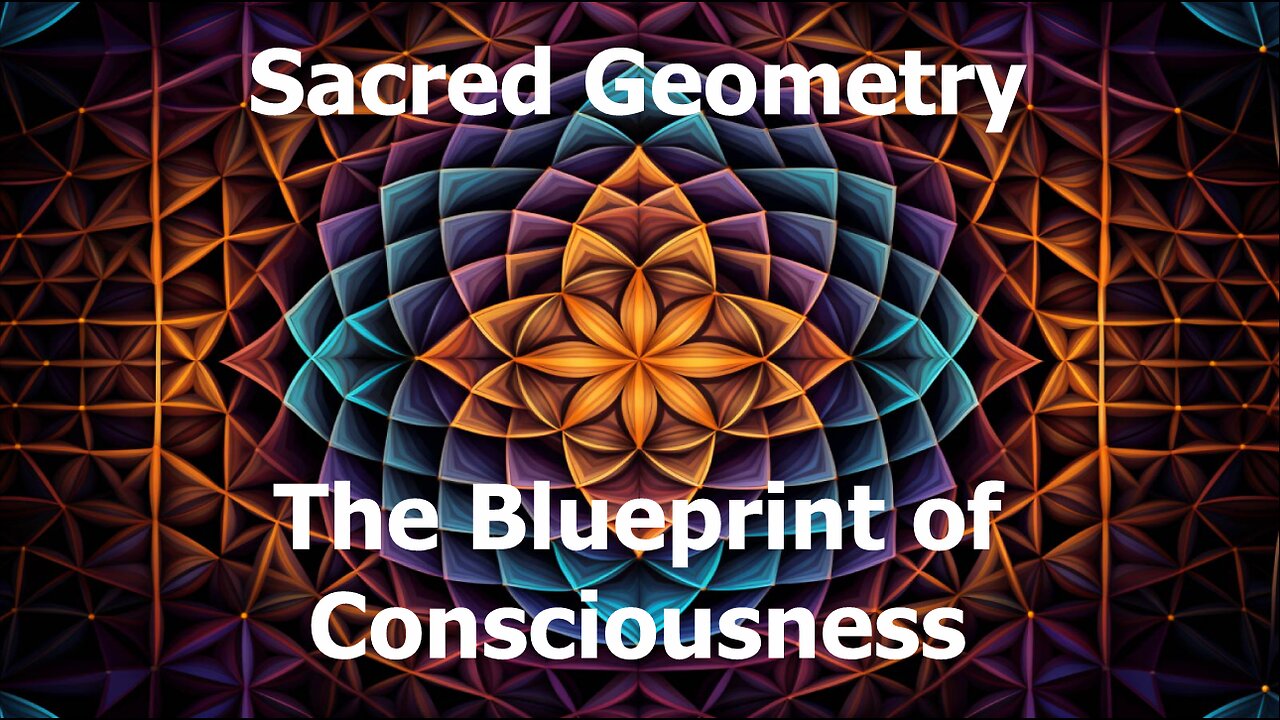 Sacred Geometry and the Blueprint of Consciousness