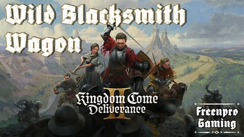 Kingdom Come: Deliverance II | Wild Blacksmith Wagon Part 5 | Chatting