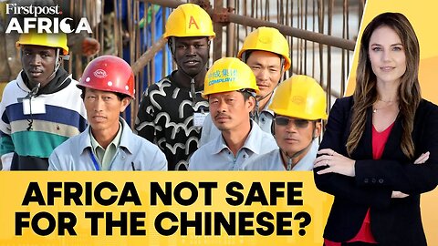 Africa: Chinese Workers On Alert, Rise In Kidnapping Cases | Firstpost Africa | N18G