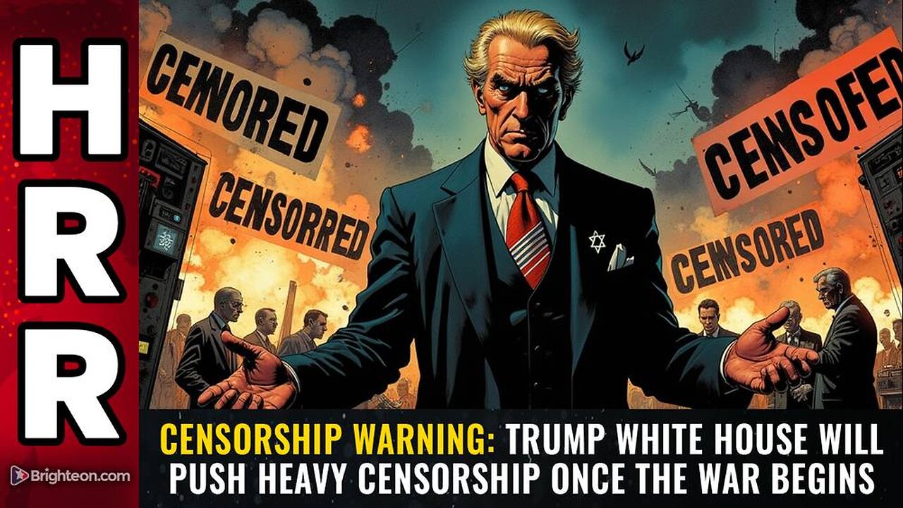 Trump White House will push heavy censorship once the war begins