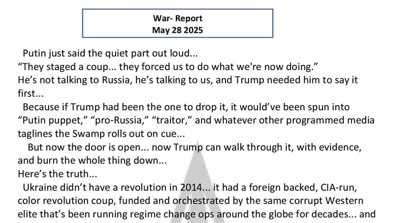 WAR REPORT - MAY 28 2025 - PUTIN JUST SAID THE QUIET PART OUT LOUD