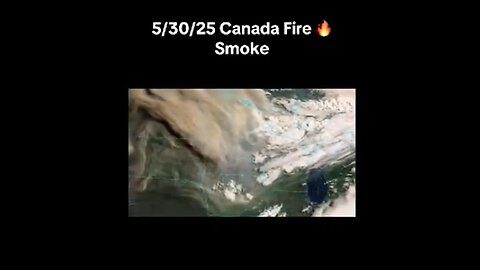 Thick Smoke Coming Down From Canada Into the United States (5.30.25)