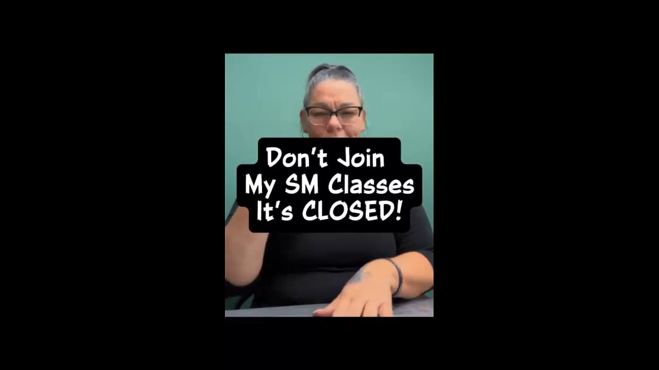 Don’t Join My SM Classes In FB - It’s CLOSED! 🙂