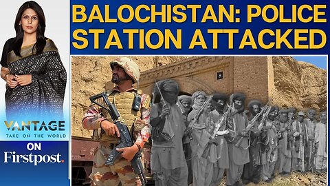 9 Pakistani Soldiers Killed in Balochistan Attack as US Lists BLA as FTO | Vantage with Palki Sharma