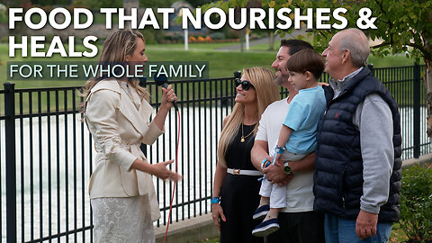 Food That Nourishes & Heals For The Whole Family