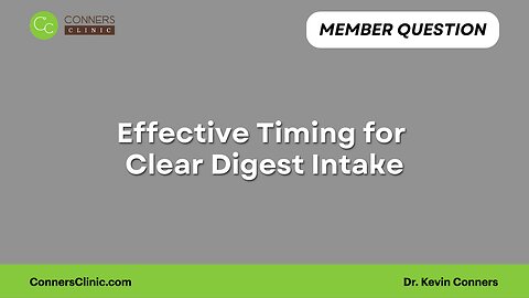 Effective Timing for Clear Digest Intake