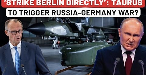 Germany’s Collapse…’: Russia’s Chilling Warning To Merz Over ‘Taurus For Ukraine’ Trigger