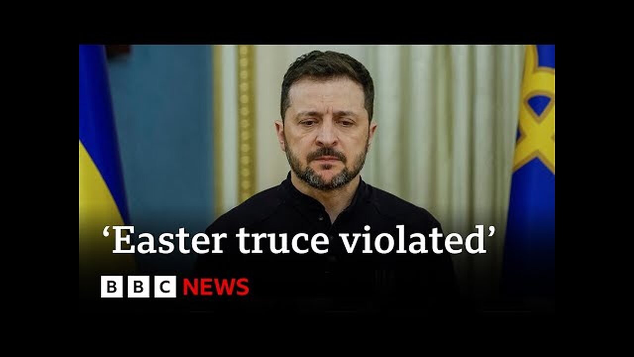 Attacks continue in Ukraine despite Russia's 'Easter truce' pledge, Zelensky says | BBC News