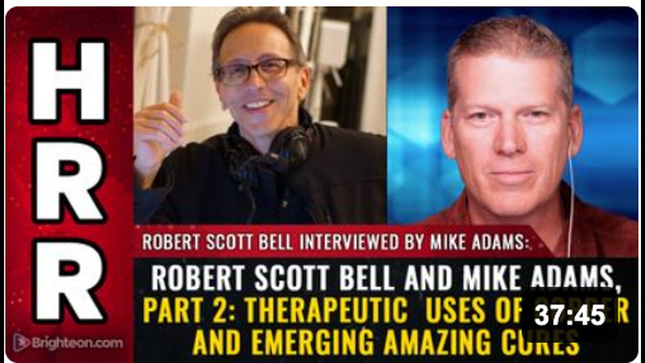 Robert Scott Bell and Mike Adams, part 2: Therapeutic uses of COPPER and emerging AMAZING CURES