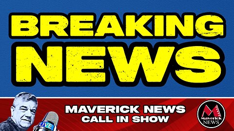Another Canadian Election Coming? | MAVERICK LIVE TOP STORIES