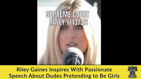 Riley Gaines Inspires With Passionate Speech About Dudes Pretending to Be Girls