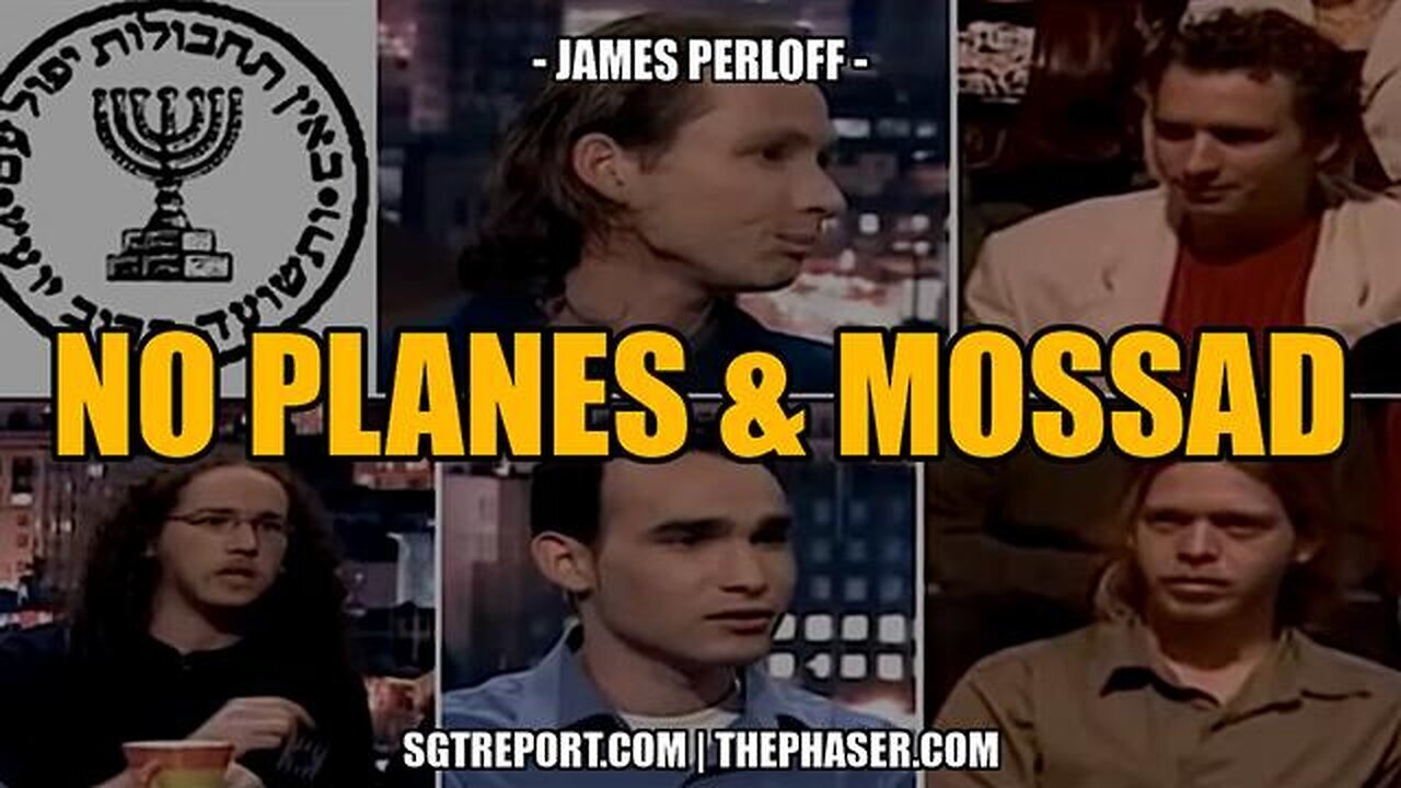 9/11: NO PLANES & THE MOSSAD -- James Perloff